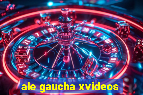 ale gaucha xvideos